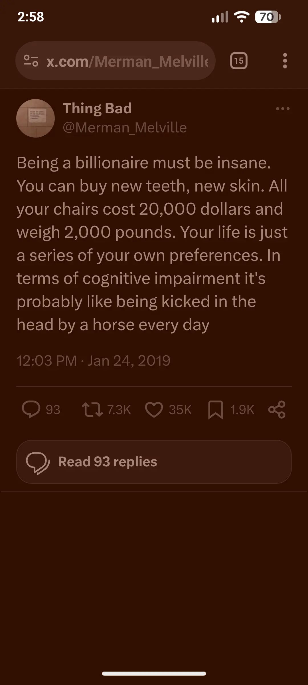 A screenshot of ThinkingBad on twitter posting that reads "Being a billionaire must be insane. You can buy new teeth, new skin. All your chairs cost 20,000 dollars and weigh 2,000 pounds. Your life is just a series of your own preferences. In terms of cognitive impairment it's probably like being kicked in the head by a horse every day"