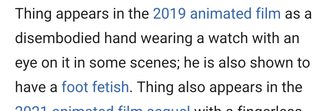 A screenshot of the Wikipedia article for "Thing (The Addams Family)". The text in the screenshot reads: "Thing appears in the 2019 animated film as a disembodied hand wearing a watch with an eye on it in some scenes; he is also shown to have a foot fetish."