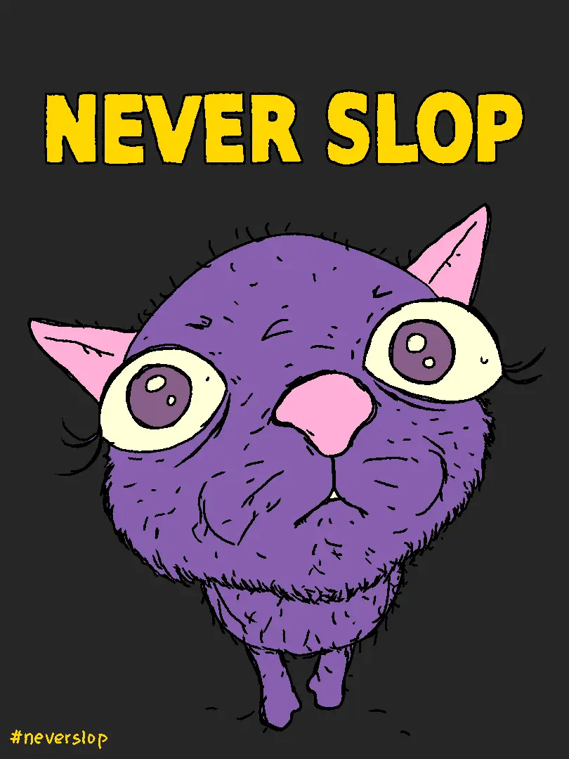 never slop